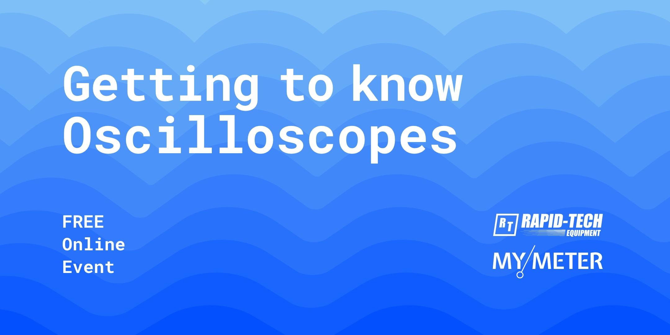 Getting to know Oscilloscopes